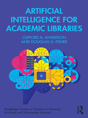 cover image of Artificial Intelligence for Academic Libraries